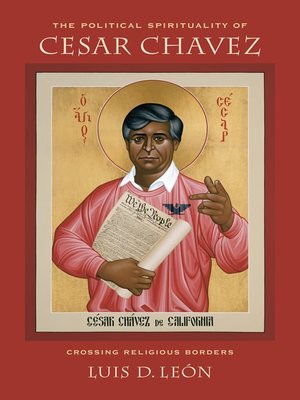 cover image of The Political Spirituality of Cesar Chavez